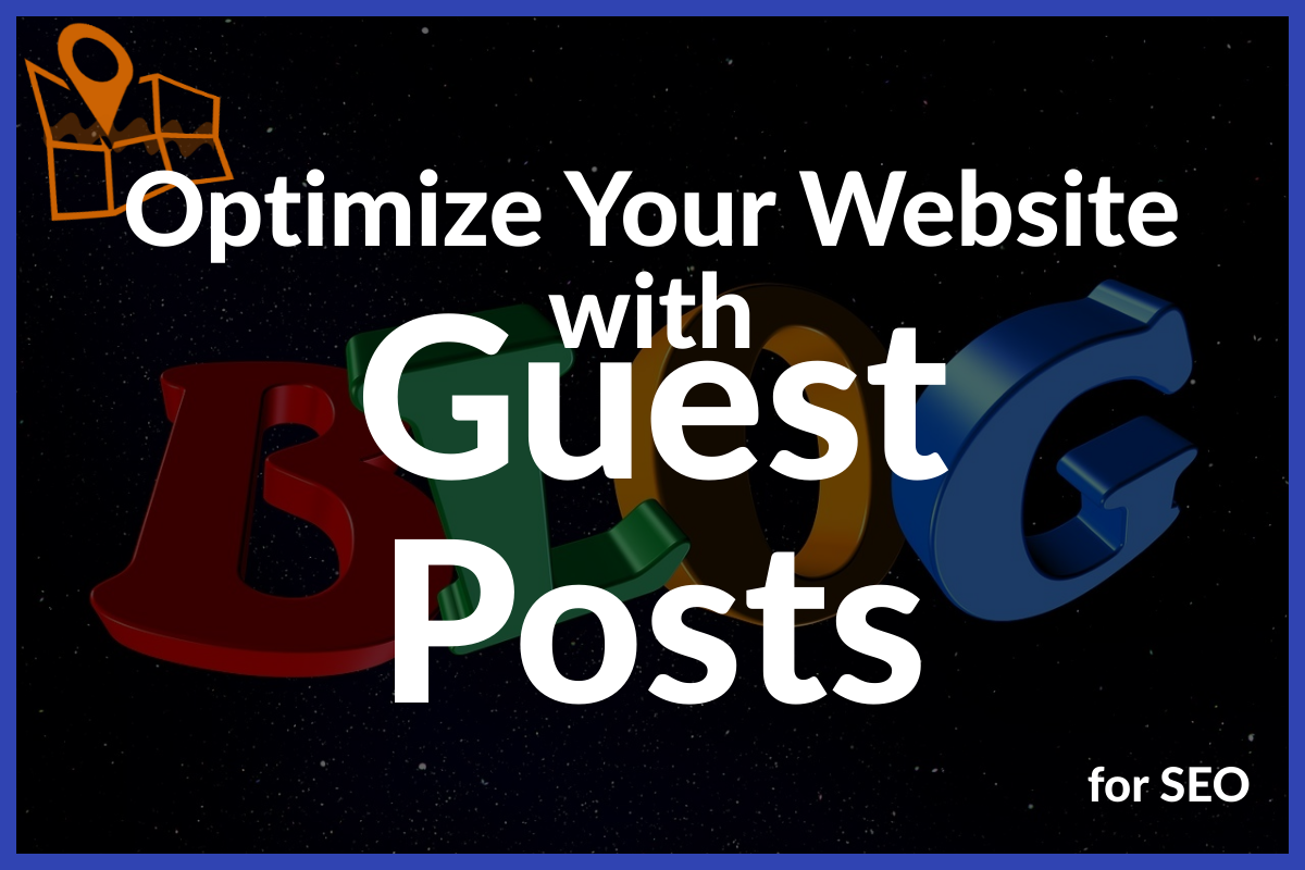 Guest Posting Leverage to Optimize Your Blog