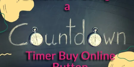 Benefits of Using a Countdown Timer Buy Online Button