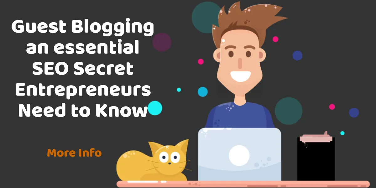 Guest Blogging an essential SEO Secret