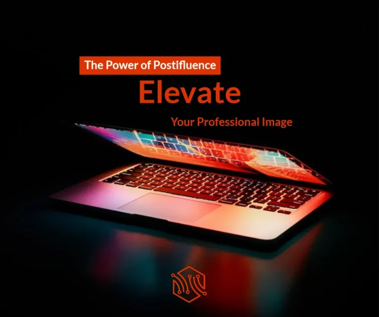 Postifluence to Elevate Your Professional Image