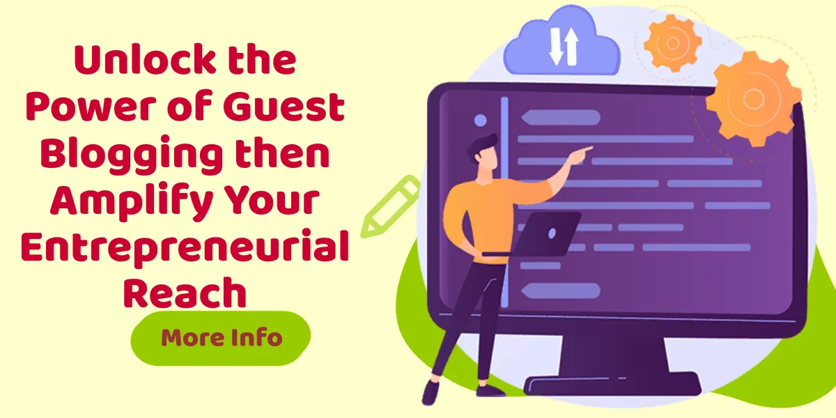 Unlock the Power of Guest Blogging Amplify Reach